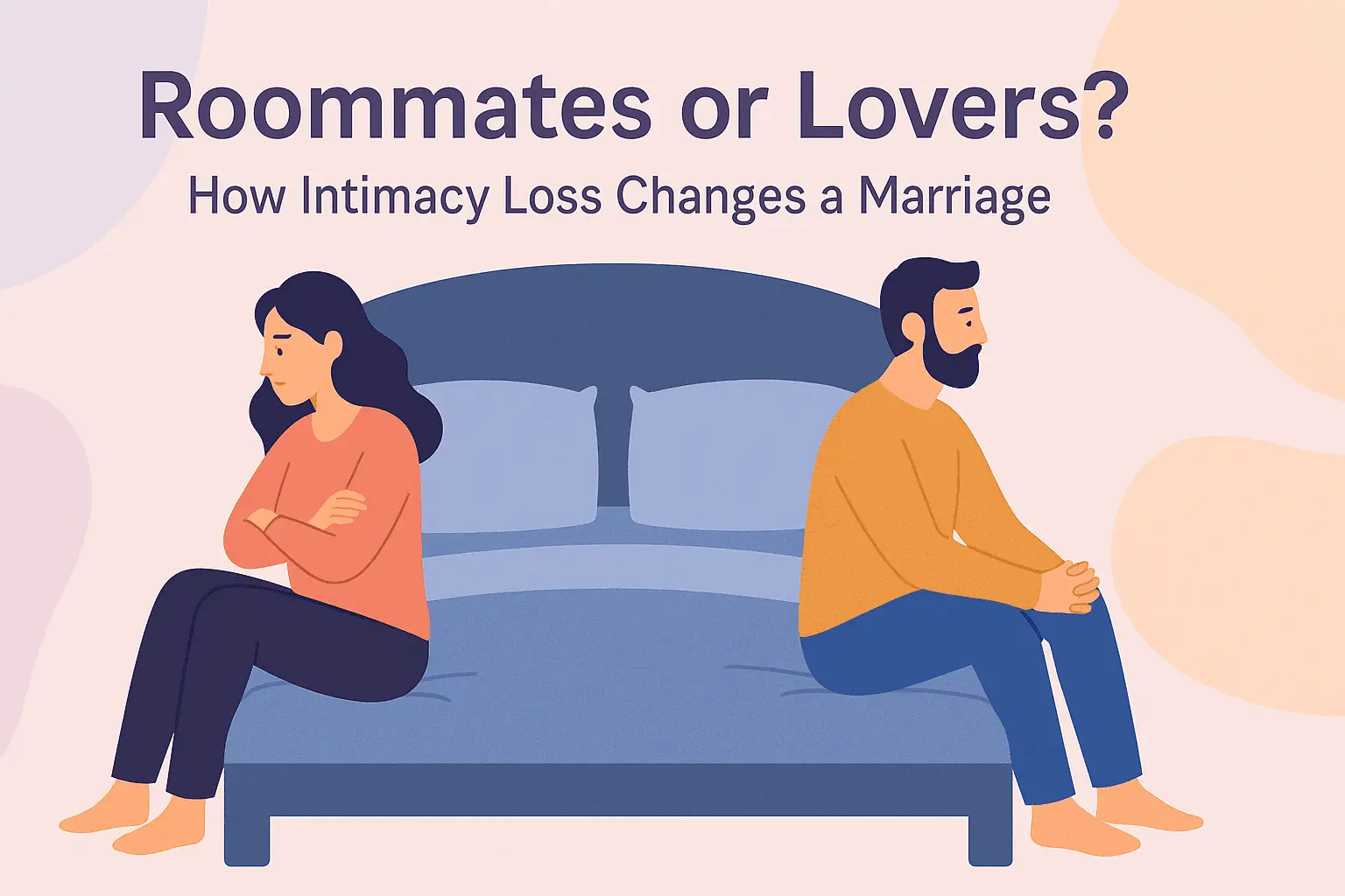 liferoommates-or-lovers-how-intimacy-loss-changes-a-marriage